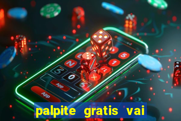 palpite gratis vai de bet