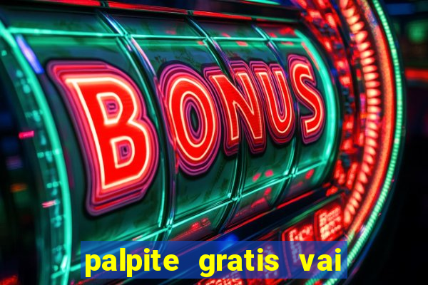 palpite gratis vai de bet