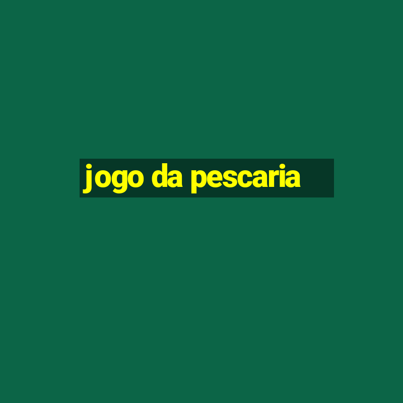 jogo da pescaria