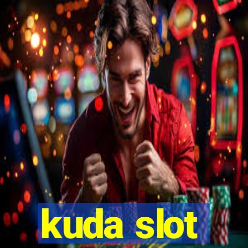 kuda slot