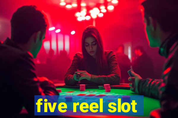 five reel slot