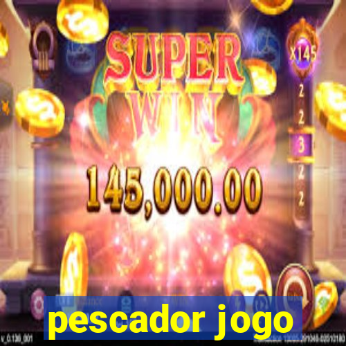 pescador jogo