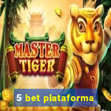 5 bet plataforma