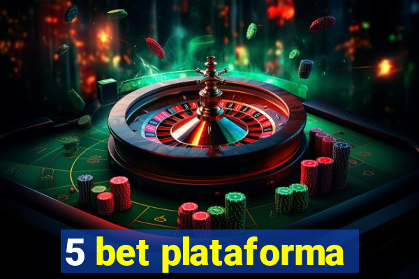 5 bet plataforma