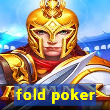 fold poker