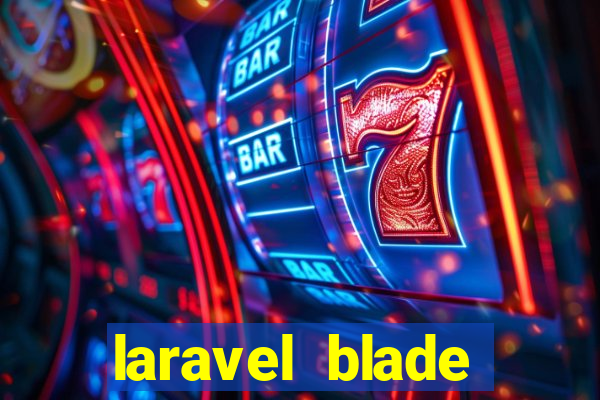 laravel blade component slot