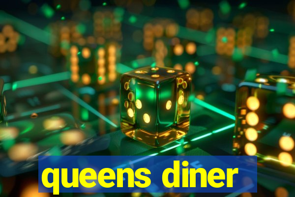 queens diner