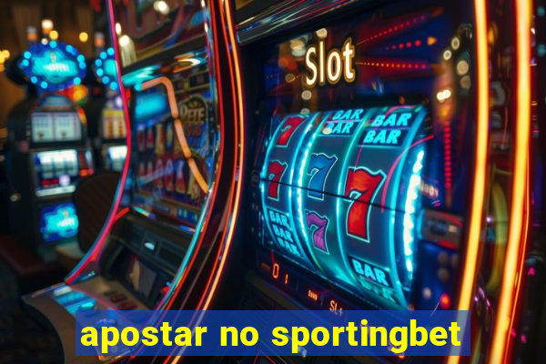 apostar no sportingbet