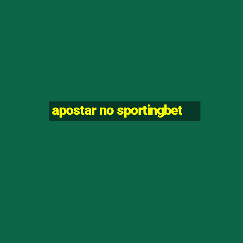 apostar no sportingbet