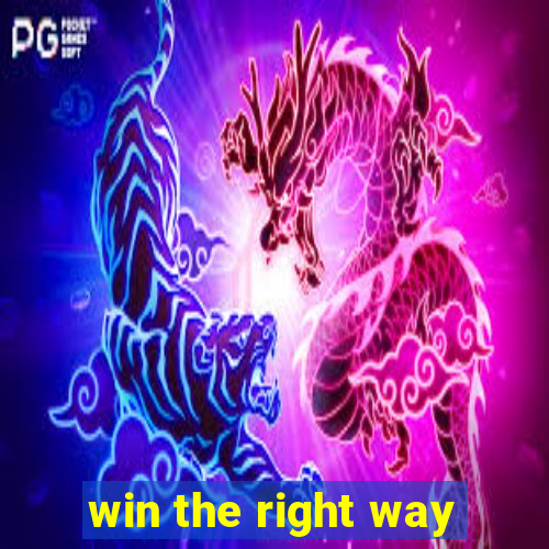 win the right way