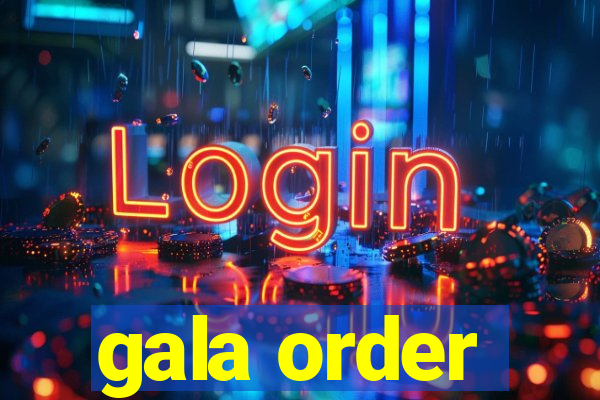 gala order