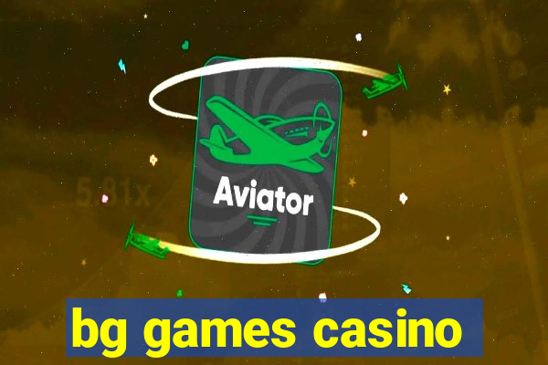 bg games casino