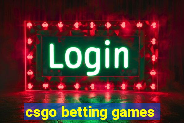 csgo betting games