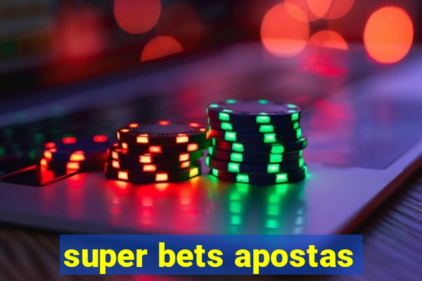 super bets apostas