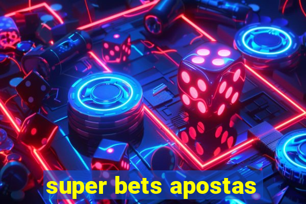 super bets apostas