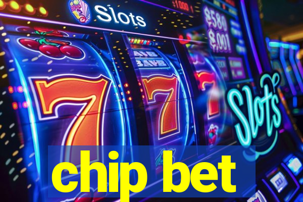 chip bet