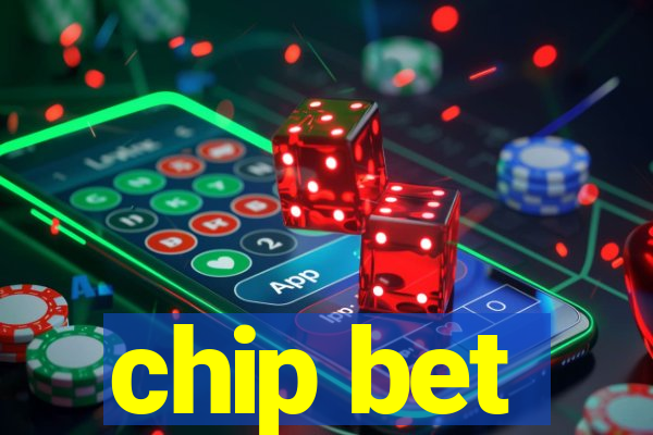 chip bet