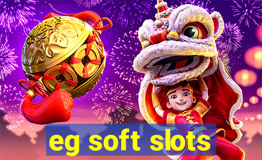 eg soft slots