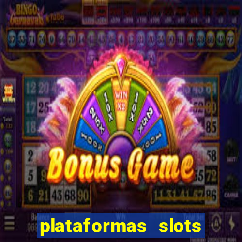 plataformas slots com bonus de cadastro