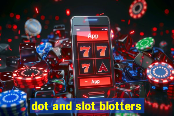 dot and slot blotters