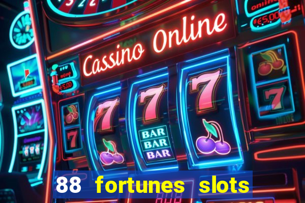 88 fortunes slots casino games