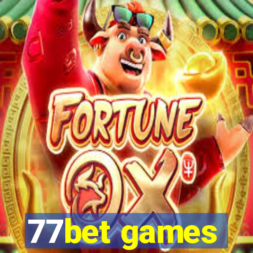 77bet games