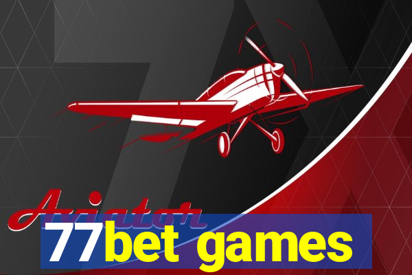 77bet games