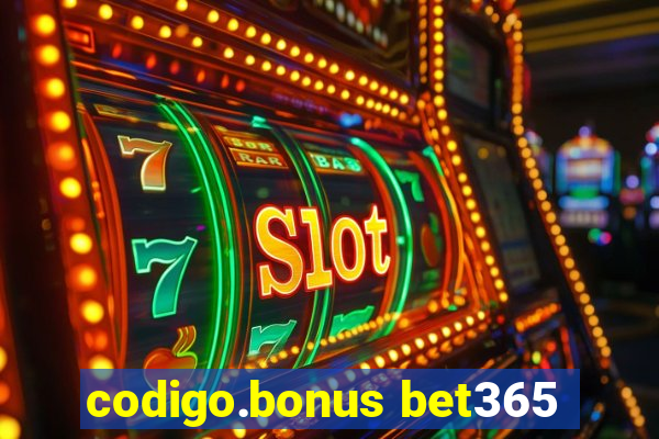 codigo.bonus bet365