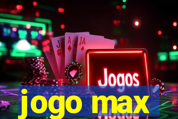 jogo max