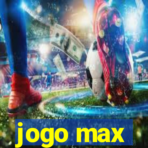 jogo max