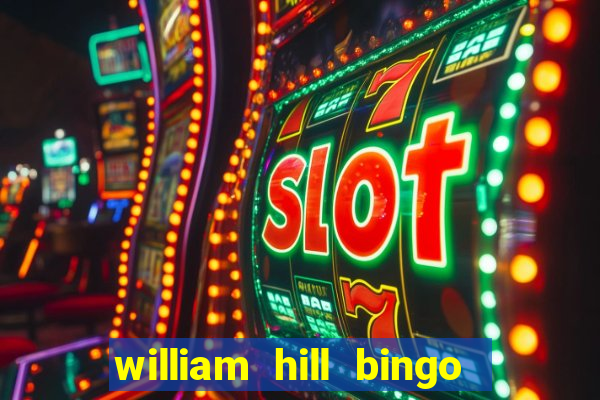 william hill bingo android app download