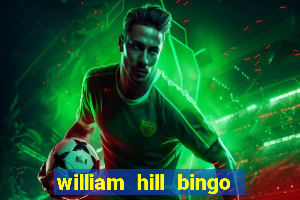 william hill bingo android app download