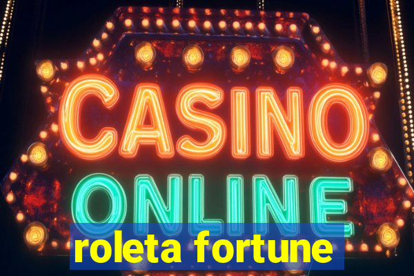 roleta fortune