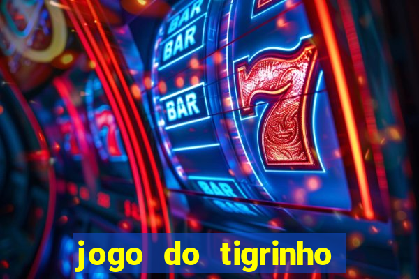 jogo do tigrinho com deposito de 5 reais