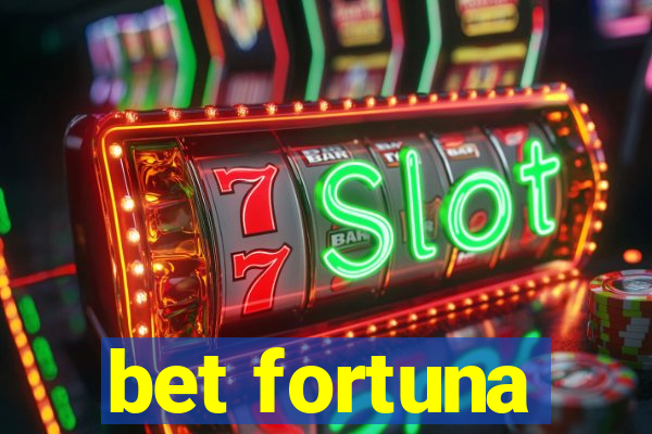 bet fortuna