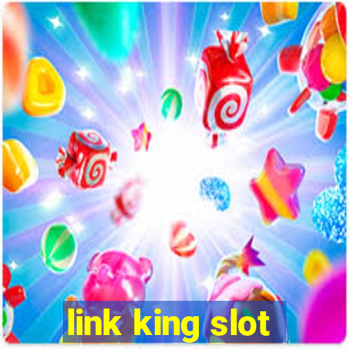 link king slot