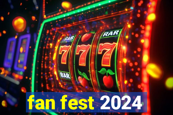 fan fest 2024