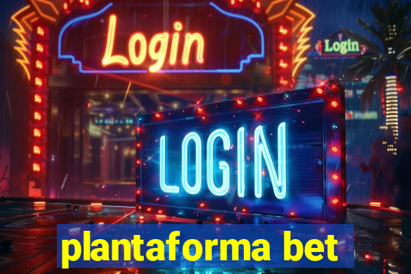 plantaforma bet