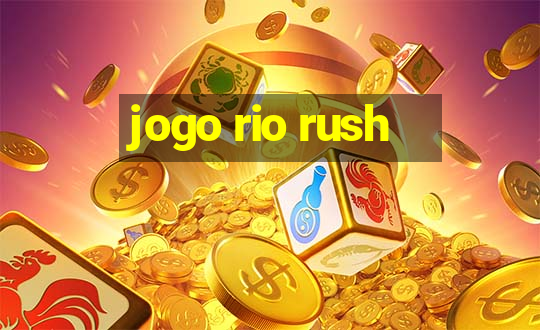 jogo rio rush