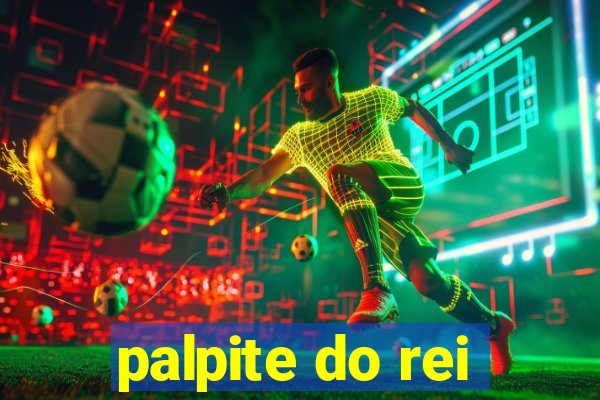 palpite do rei