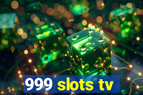 999 slots tv