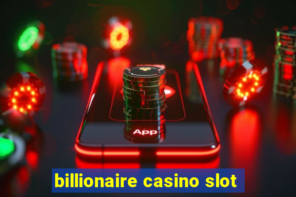 billionaire casino slot