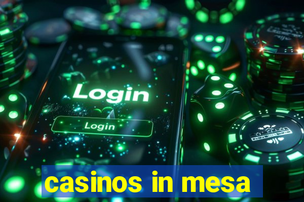 casinos in mesa