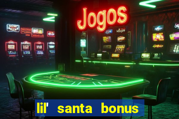 lil' santa bonus buy slot