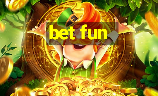 bet fun