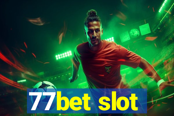 77bet slot