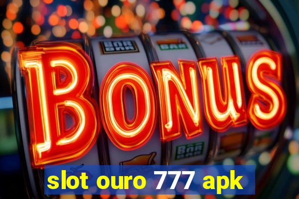 slot ouro 777 apk