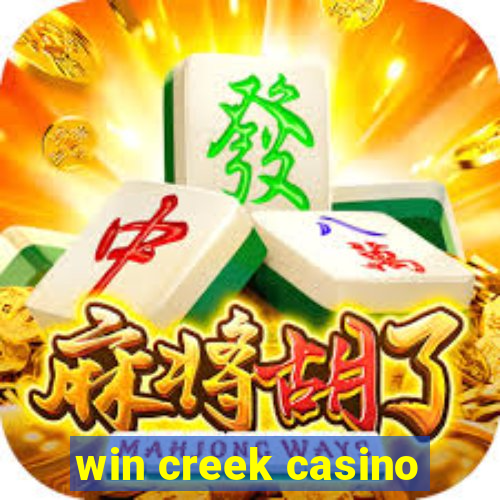 win creek casino