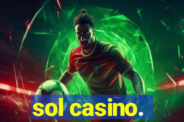 sol casino.