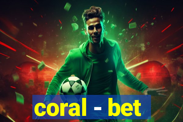 coral - bet